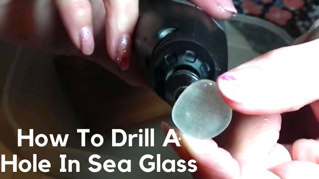 How To Drill A Hole In Sea Glass
