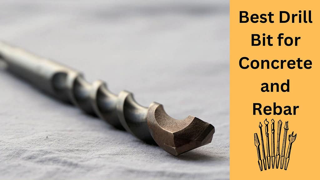 Best Drill Bit for Concrete and Rebar