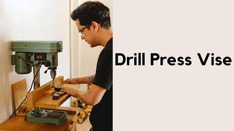 What is a Drill Press Vise?