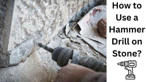 How to use a hammer drill on stone?
