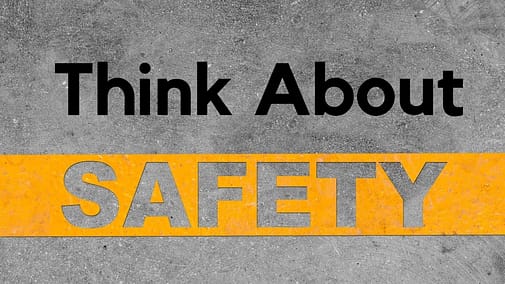 Think About Safety