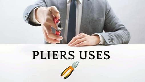 Pliers Uses
