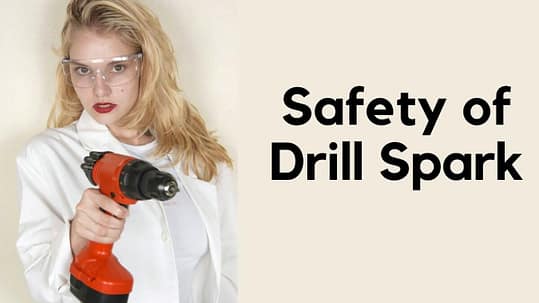 Safety of drill Spark