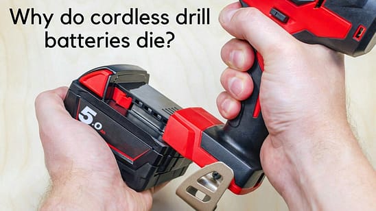 Why do cordless drill batteries die?