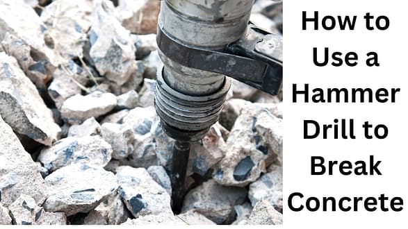 How to use a hammer drill to break concrete?