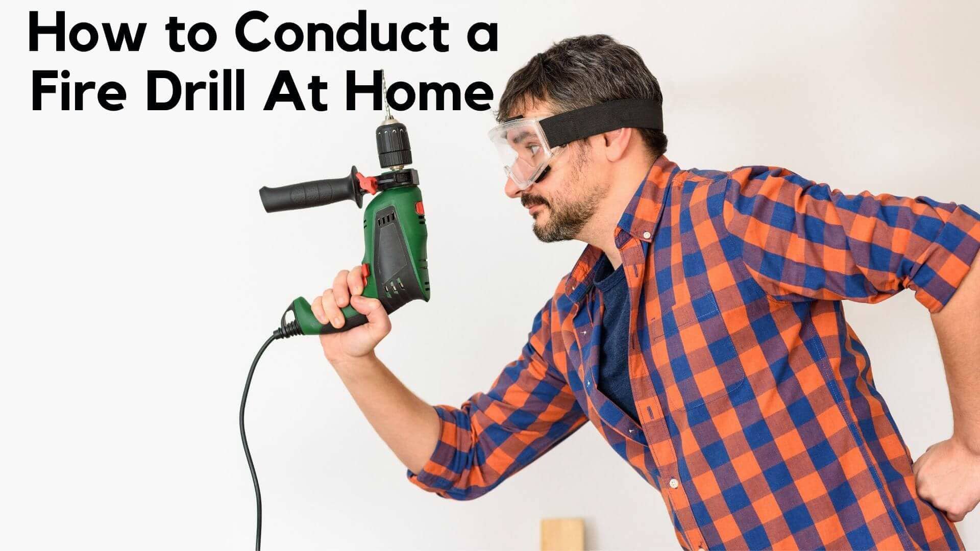 How to conduct a fire drill at home in case of emergency drillay