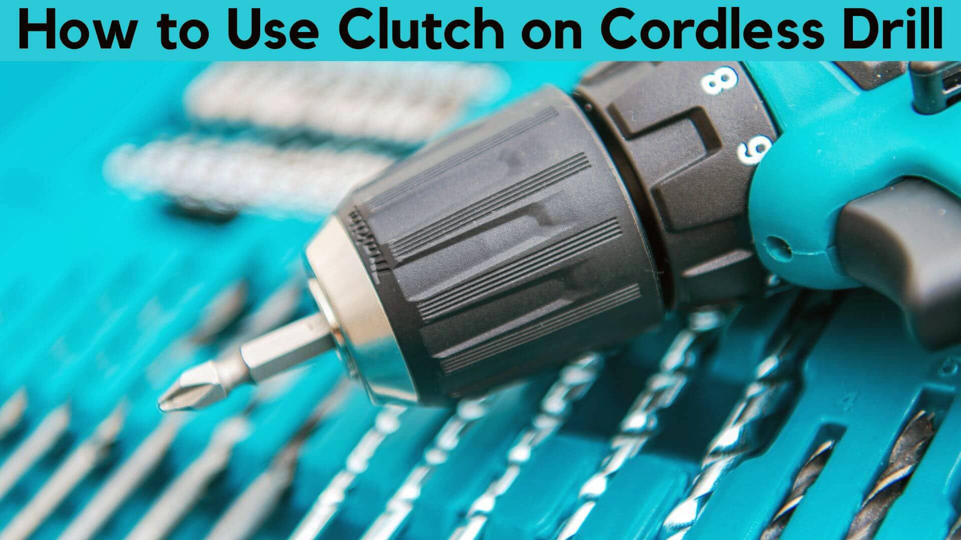 how-to-use-clutch-on-cordless-drill-for-better-finish-drillay