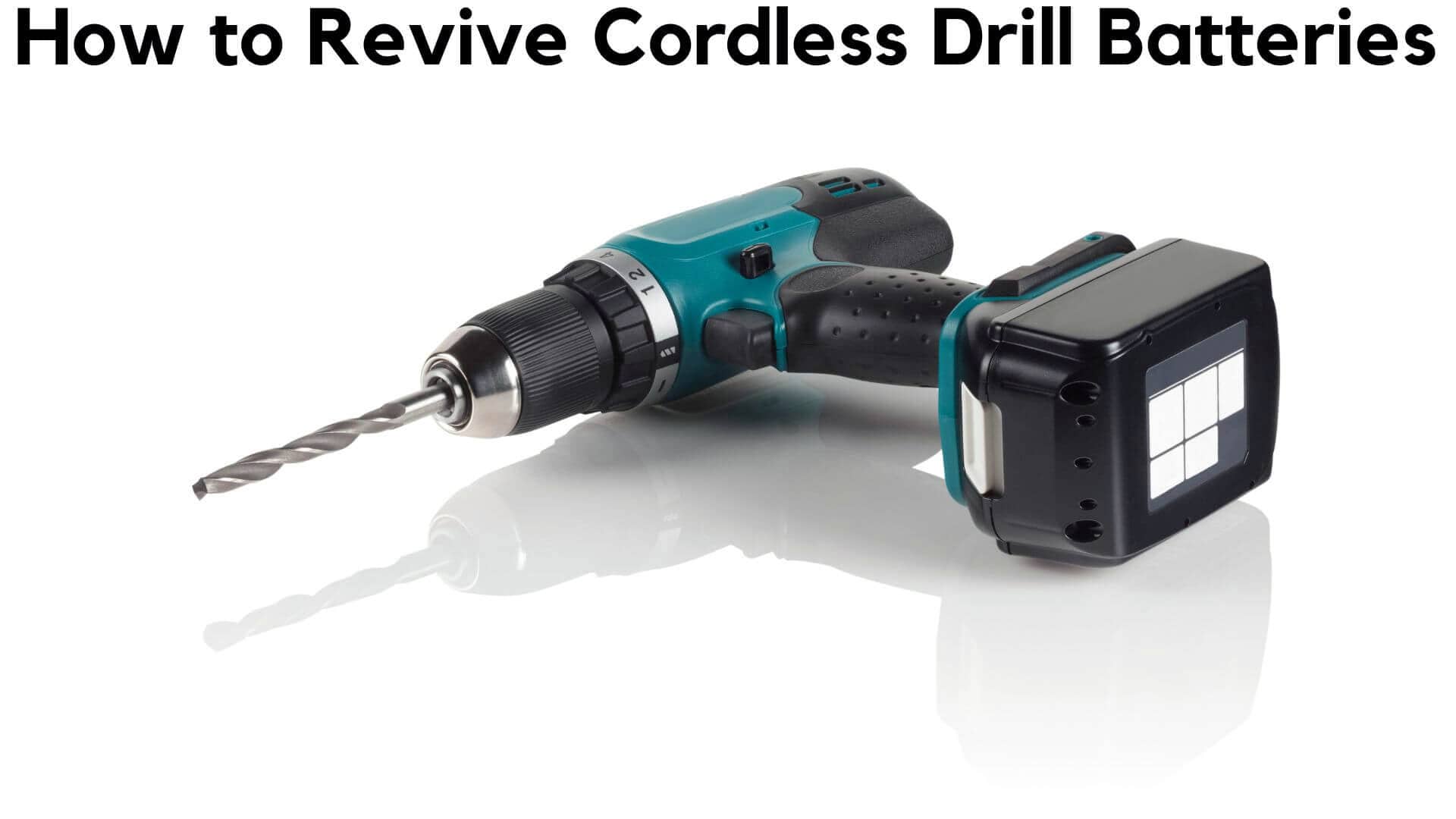 How to Revive Cordless Drill Batteries? Step by Step Instruction! Drillay